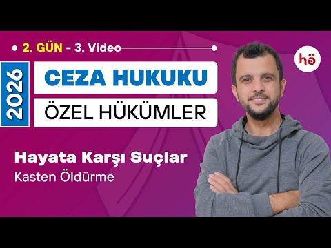 3) Ceza Hukuku Özel Hükümler - Hayata Karşı suçlar - Kasten Öldürme