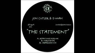 Jon Cutler & E-Man - The Statement (Distant Music Vocal Mix)
