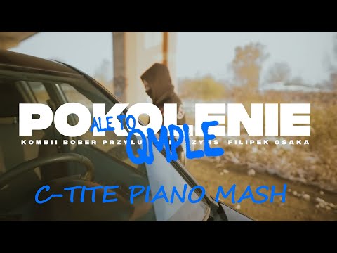 QMPLE ft. Kombii - POKOLENIE ale to QMPLE (C-Tite Piano Mash)