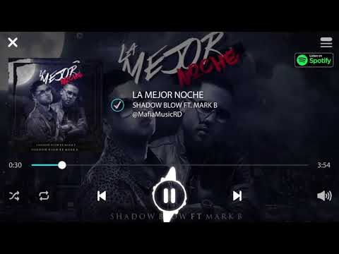 [OFICIAL] SHADOW BLOW FT. MARK B - LA MEJOR NOCHE @MafiaMusicRD