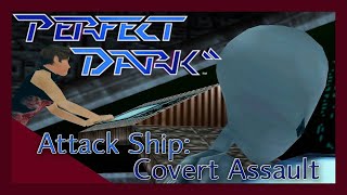 Perfect Dark - Attack Ship: Covert Assault - Perfect Agent - N64