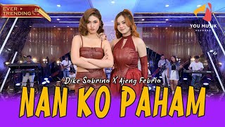 Download lagu NAN KO PAHAM - AJENG FEBRIA ft DIKE SABRINA | NANTI PASTI KO MENGERTI ( LIVE MUSIK VIDEO) mp3 Download lagu NAN KO PAHAM - AJENG FEBRIA ft DIKE SABRINA | NANTI PASTI KO MENGERTI ( LIVE MUSIK VIDEO) mp3
