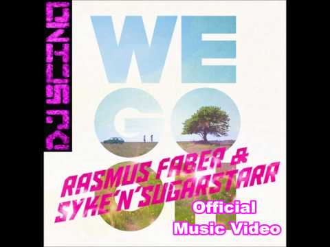 Rasmus Faber & Syke'n'Sugarstarr - We Go Oh (Official Music Video) HD