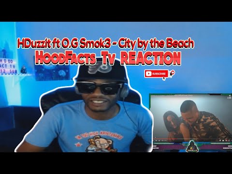 HDuzzit ft O G Smok3   City by the Beach HoodFacts Tv REACTION
