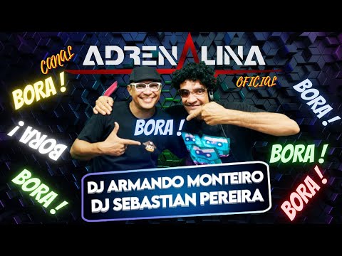 🔴 AO VIVO - DJ ARMANDO MONTEIRO E DJ SEBASTIAN PEREIRA🔥🔥🔥