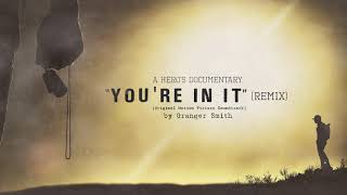 Granger Smith - You&#39;re In It (Remix) (Official Audio)