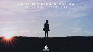 Zaeden x Nina &amp; Malika - Never Let You Go (Official Audio)