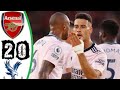 Crystal Palace vs Arsenal 0-2~Extended Highlights