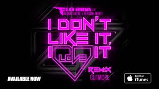 Flo Rida ft. Robin Thicke & Verdine White - I Don’t Like It, I Love It [Cutmore Remix]