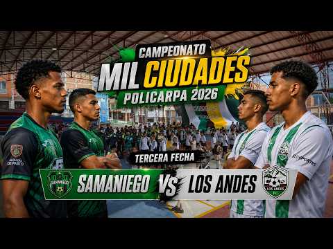 En Vivo - SAMANIEGO VS LOS ANDES - Campeonato Mil ciudades de fútbol de salón Policarpa 2026