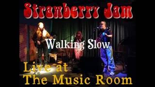 Strawberry Jam | Walking Slow (Jackson Browne cover)