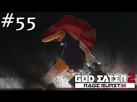 Let's Play God Eater 2 Rage Burst - Episode 55