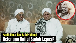 Download lagu Habib Umar Bin Hafidz Bermimpi Belenggu Dajjal Sud... mp3