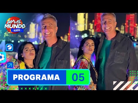 Programa 05: Marley y Lali en Doha, Qatar (11-12-2022) - Por el Mundo Mundial