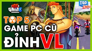 Top 5 Game PC Tuổi Thơ Đỉnh Nhất - Chắc 