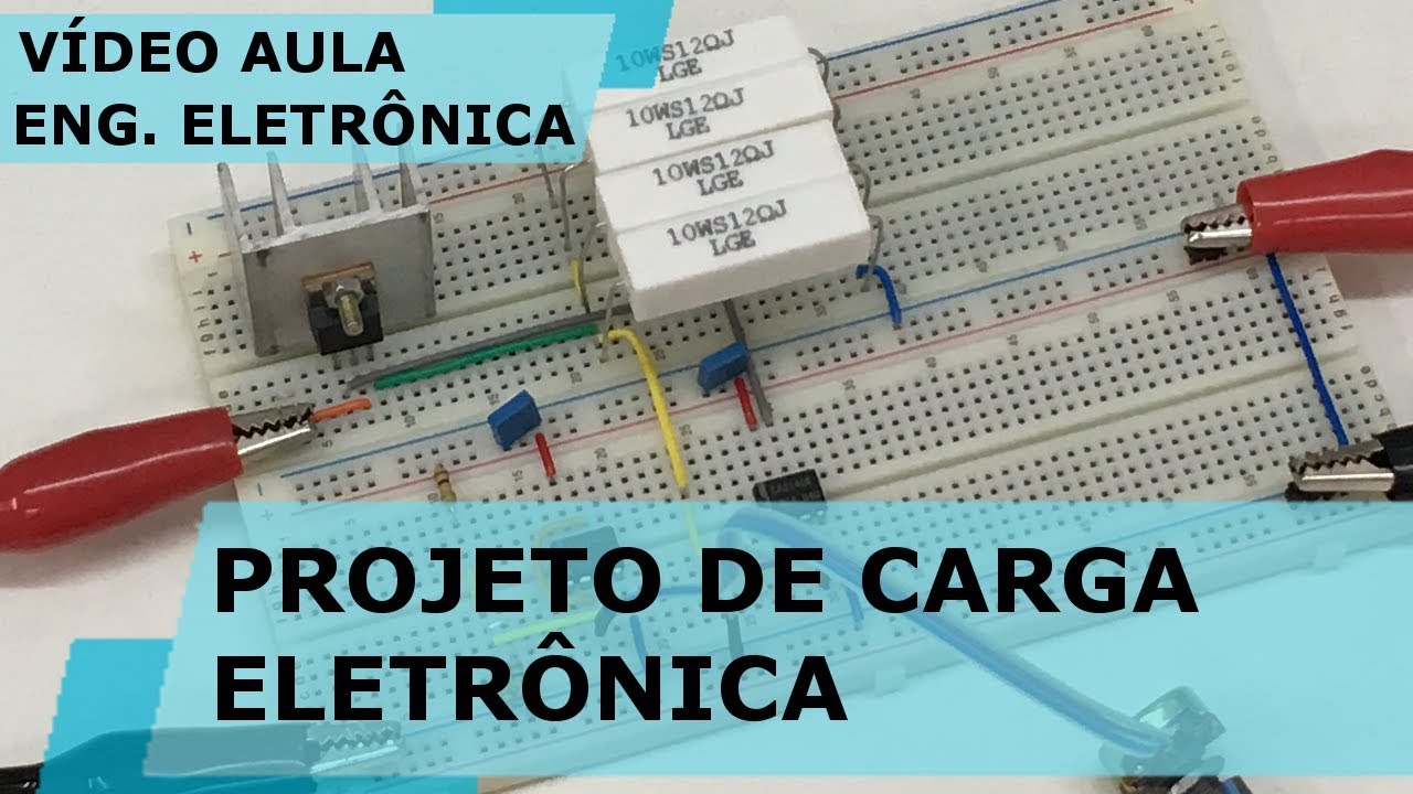 PROJETO DE CARGA ELETRÔNICA | Vídeo Aula #245