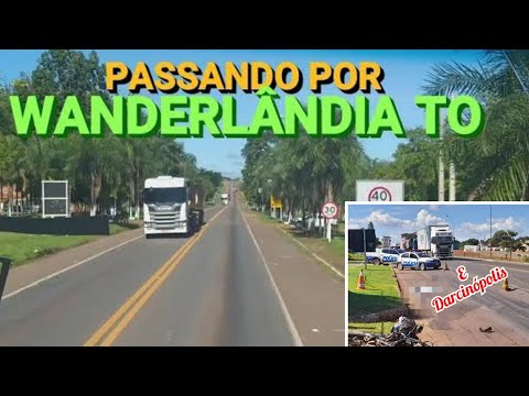 Wanderlândia e Darcinópolis no Tocantins