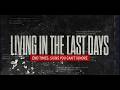 Living in the last days - End Times: Signs You Can’t Ignore 9:30am