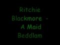 Ritchie Blackmore - A Maid Beddlam 