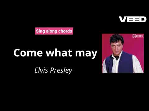 Come What May - Elvis Presley