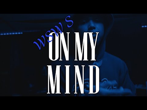 WSW S - On My Mind (Official Music Video) [Shot by @allstarrmedia4101 ]