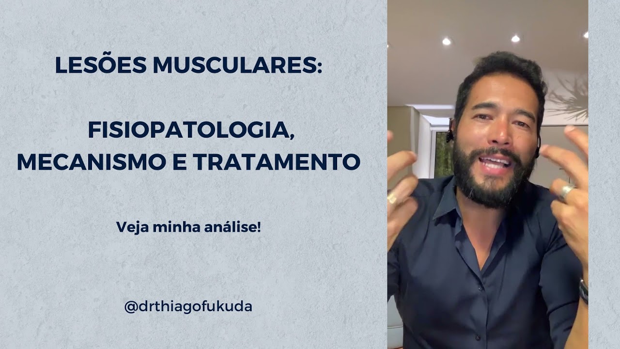 Super aula ao vivo! - Lesões musculares: Fisiopatologia, mecanismo e tratamento -  Dr. Thiago Fukuda