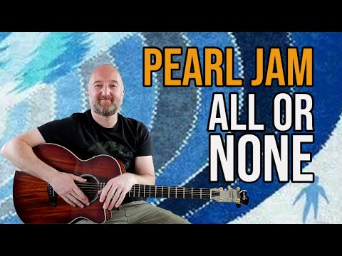 How to Play "All Or None" by Pearl Jam as featured in "The Last Of Us" | Acoustic Guitar Lesson