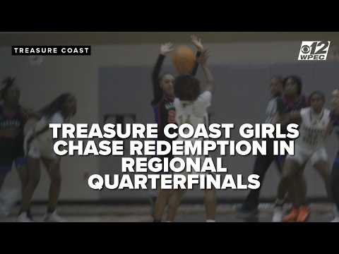 Regional quarterfinals tip off Friday as Treasure Coast girls chase playoff redemption