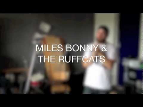 MILES BONNY & THE RUFFCATS - REHEARSAL FOR THE SUPER SOUL SH*T TOUR 2012