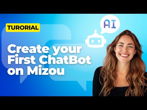 Create Your First Chatbot on Mizou: A Step-by-Step Guide