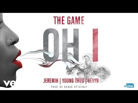 The Game ft. Jeremih, Young Thug, Sevyn - Oh I (Official Audio)