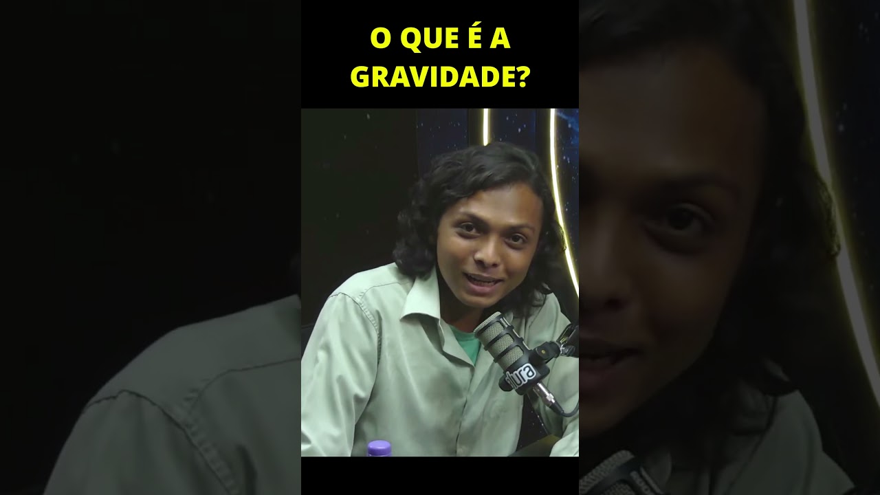 O QUE É A GRAVIDADE? | Sérgio Sacani
