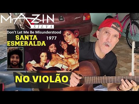 Dont let me be misunderstood - Santa Esmeralda
