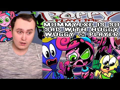 MOMMY.EXE IS SO SAD WITH HUGGY WUGGY & PLAYER - Poppy Playtime Animation #17 | Reaction