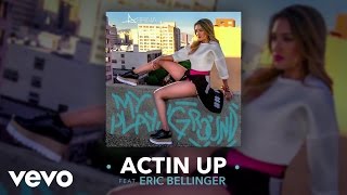 Abrina - Actin Up (Audio) ft. Eric Bellinger