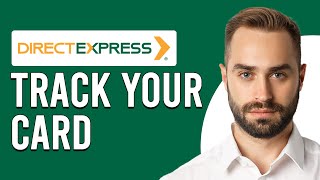How To Track My Direct Express Card (How To Check The Status Of Direct Express Card?)