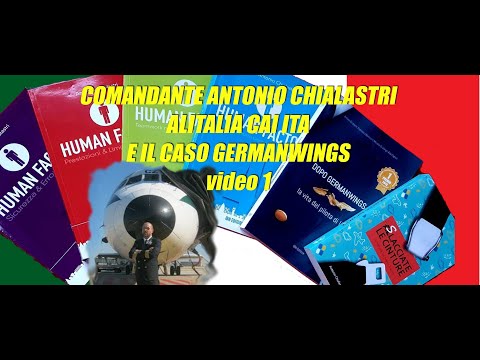 Commander ANTONIO CHIALASTRI - Alitalia Cai ITA and the Germanwings case - video 1