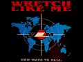 Wretch Like Me - New Ways To Fall (Full Album)