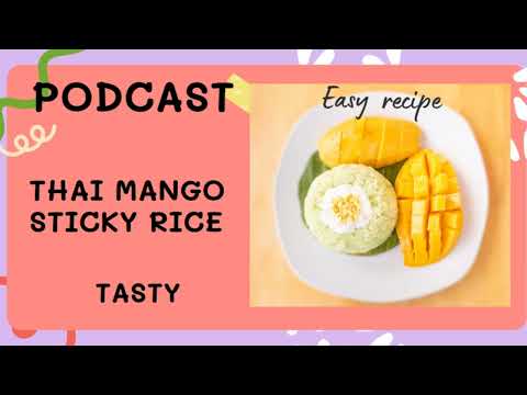 tastly, Thai Mango Sticky Rice, easy recipe