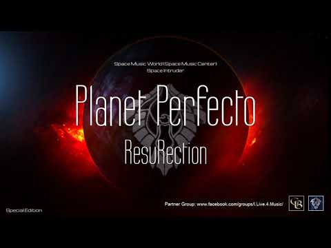 ✯ Planet Perfecto - ResuRection (Master vers. by: Space Intruder) edit.2k20
