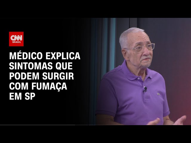 Médico explica sintomas que podem surgir com fumaça em SP | CNN NOVO DIA