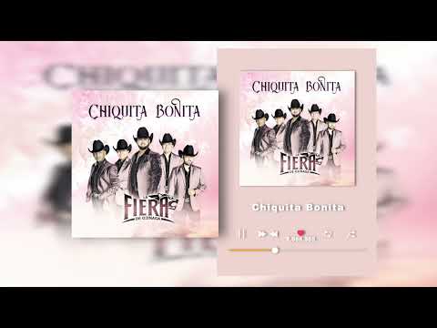 La Fiera De Ojinaga - Chiquita Bonita  (Audio)