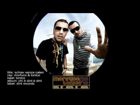 Morfuco & Tonico - Schiav senza caten