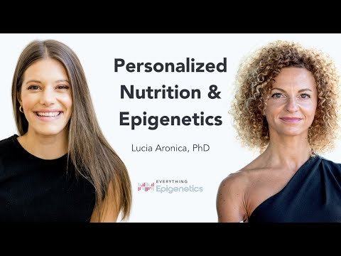 Personalized Nutrition and Epigenetics with Dr. Lucia Aronica