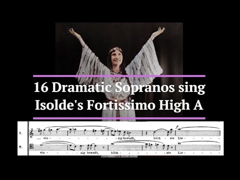 16 Dramatic Sopranos sing Isolde's Ultra-Forte High A