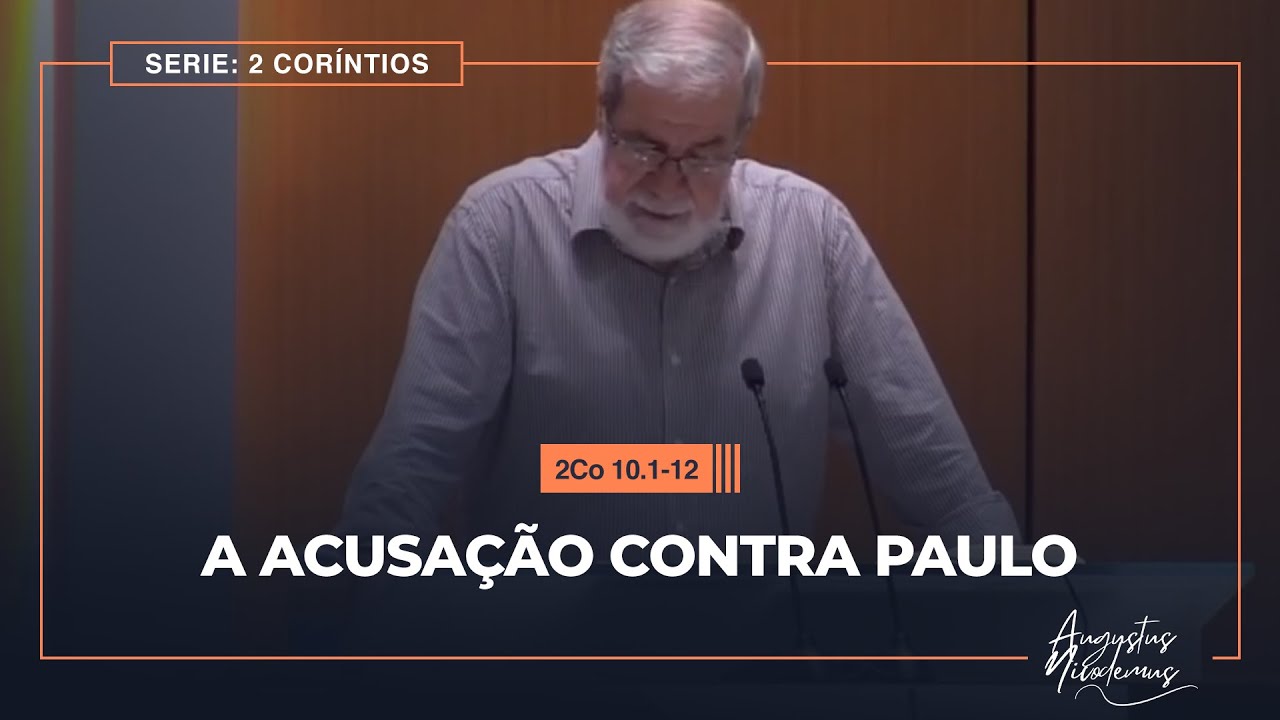13 - A acusação contra Paulo   (2Co 10.1-12)