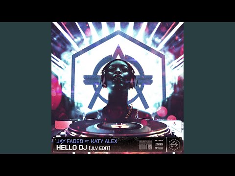 Hello DJ (JLV Edit)