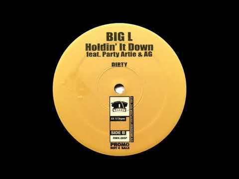 Big L - Holdin' It Down (Original Version) (Remastered) (feat. Party Artie & A.G.)