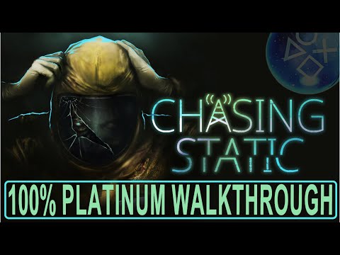 Chasing Static 100% Platinum Walkthrough | Trophy & Achievement Guide - Crossbuy PS4, PS5