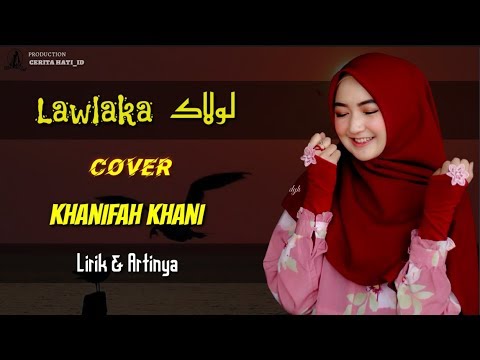 Sholawat Lawlaka cover khanifah khani | Lirik Dan Artinya | bikin adem.
